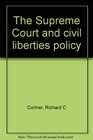 The Supreme Court and civil liberties policy