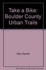 Take a Bike Boulder County Urban Trails
