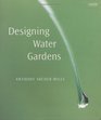 Designing Water Gardens