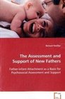 The Assessment and Support of New Fathers