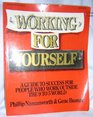 Working for Yourself A Guide to Success for People Who Work Outside the 9 to 5 World