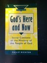 God's Here and Now Social Contexts of the Ministry of the People of God