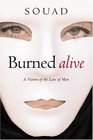 Burned Alive : A Victim of the Law of Men