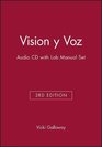 Vision Y Voz 3e Audio CD with Lab Manual Set