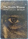The Double Witness Poems 19701976