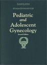 Pediatric and Adolescent Gynecology