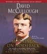 Mornings On Horseback The Story of an Extraordinary Family a Vanished Way of Life and the Unique Child Who Became Theodore Roosevelt