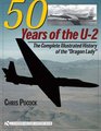 50 Years of the U-2: The Complete Illustrated History of the "Dragon Lady"