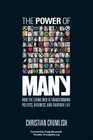 The Power Of Many How The Living Web Is Transforming Politics Business And Everyday Life