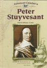 Peter Stuyvesant Dutch Military Leader