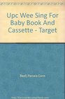 Upc Wee Sing For Baby Book And Cassette  Target
