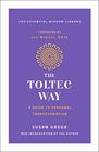 The Toltec Way A Guide to Personal Transformation