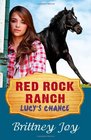 Red Rock Ranch: Lucy's Chance (Volume 1)