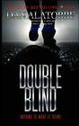 Double Blind a fastpaced murder mystery where nothing is what it seems