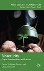 Biosecurity Origins Transformations and Practices