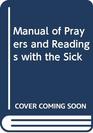 Manual of Prayers and Readings with the Sick