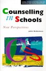 Counselling in Schools New Perspectives