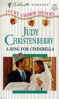 A Ring for Cinderella (Lucky Charm Sisters, Bk 3) (Silhouette Romance, No 1356)