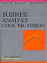Business Analysis Using Regression A Casebook