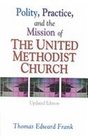 Polity Practice and the Mission of the United Methodist Church