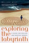 Exploring the Labyrinth  A Guide for Healing and Spiritual Growth