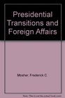 Presidential Transitions and Foreign Affairs
