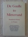 Degaulle to Mitterrand President Power in France