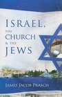 Israel the Church and the Jews