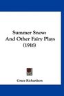 Summer Snow And Other Fairy Plays