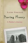 Saving Henry A Mother's Journey