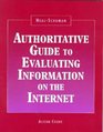 NealSchuman Authoritative Guide to Evaluating Information on the Internet