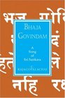 Bhaja Govindam A Song of Sri Sankara