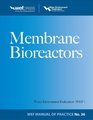 Membrane BioReactors WEF Manual of Practice No 36