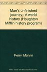 Man's unfinished journey A world history