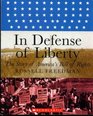 In Defense of Liberty The Story of America's Bill of Rights