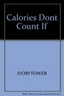 Calories Don't Count If You Eat Standing Up and Other Diet Tips