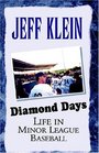 Diamond Days Life in Minor League Baseball