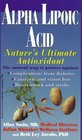 Alpha Lipoic Acid Nature's Ultimate Antioxidant