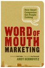 Word of Mouth Marketing How Smart Companies Get People Talking