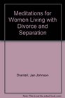 Meditations for Women Living with Divorce and Separation