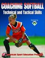 Coaching Softball Technical  Tactical Skills