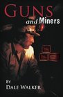Guns and Miners