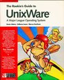 The Rookies Guide to Unixware a Major League Operating System