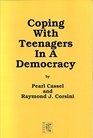 Coping with Teenagers in a Democracy