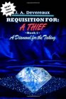 Requisition For: A Thief ~ Book 1 ~: A Diamond for the Taking (Volume 1)