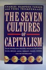 The Seven Cultures of Capitalism Value Systems for Creating Wealth in Britain the United States Germany France Japan Sweden and the Netherlands