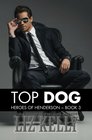 Top Dog Heroes of Henderson  Book 3