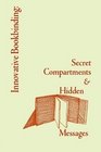 Innovative Bookbinding: Secret Compartments & Hidden Messages