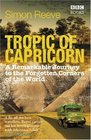 Tropic of Capricorn A Remarkable Journey to the Forgotten Corners of the World