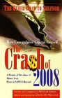The Crash of 2008 How Unregulated Capital Caused it